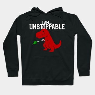 Cute & Funny I Am Unstoppable T-Rex Dinosaur Pun Hoodie